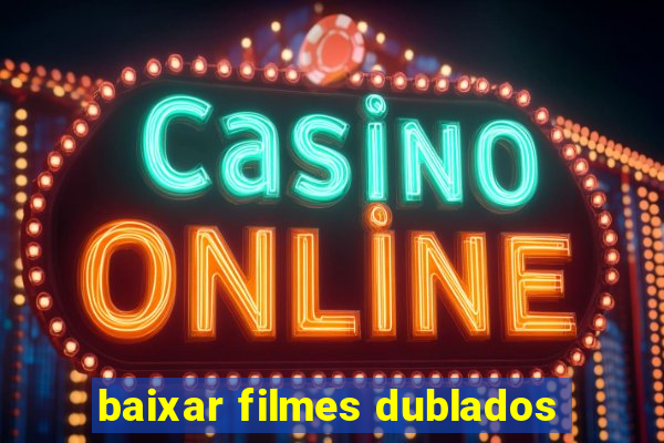 baixar filmes dublados